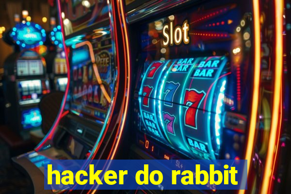 hacker do rabbit