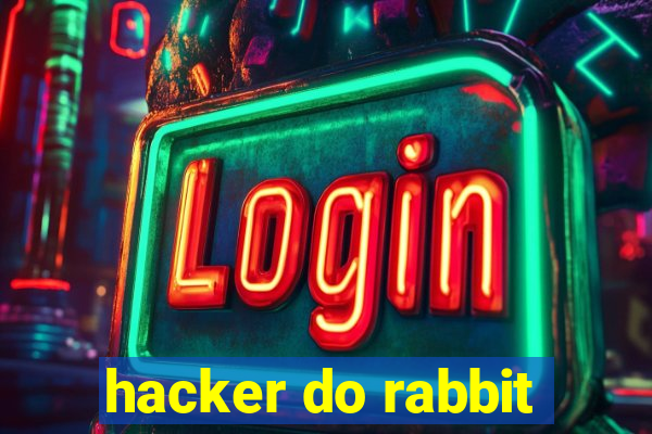 hacker do rabbit