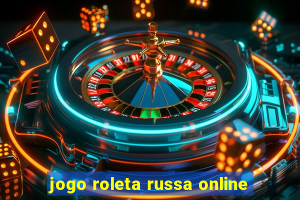 jogo roleta russa online