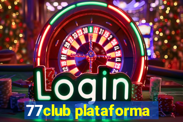 77club plataforma