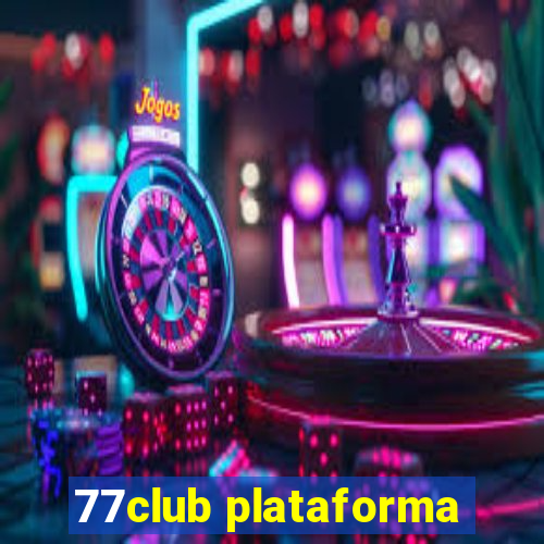 77club plataforma