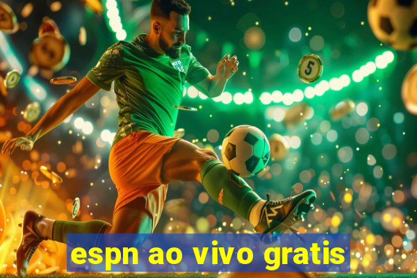 espn ao vivo gratis