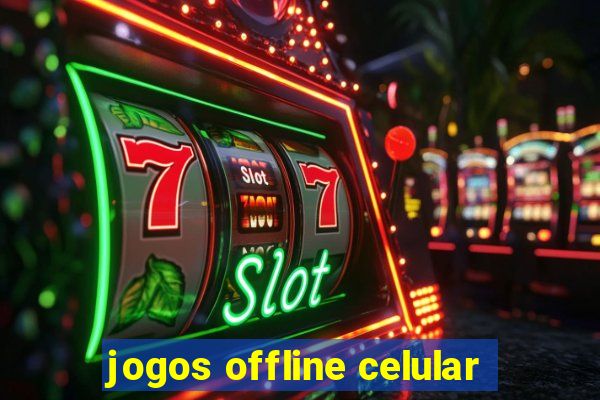 jogos offline celular