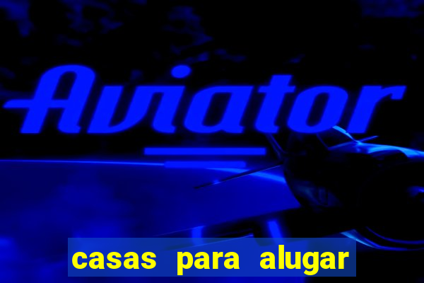 casas para alugar em senador canedo hoje