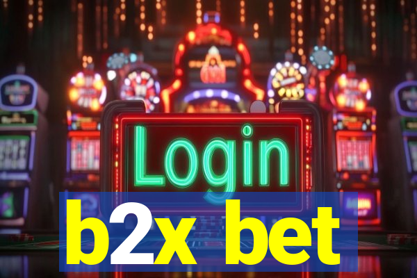 b2x bet