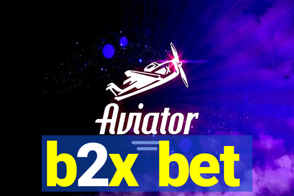 b2x bet