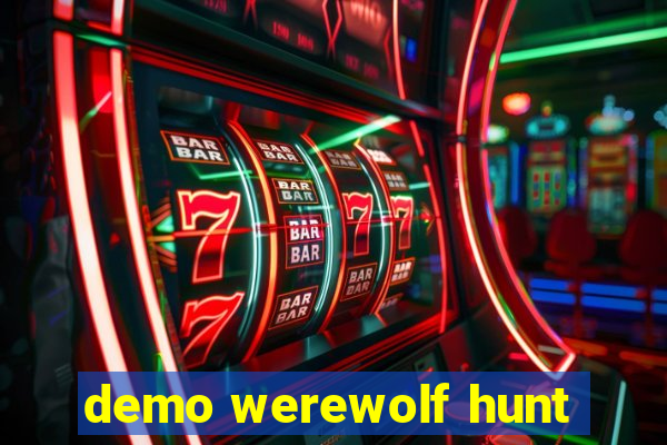 demo werewolf hunt