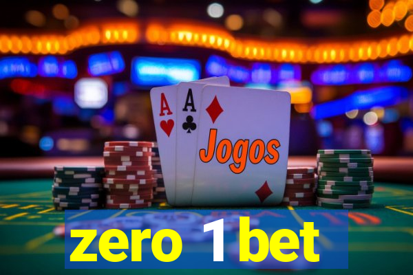 zero 1 bet