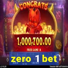 zero 1 bet