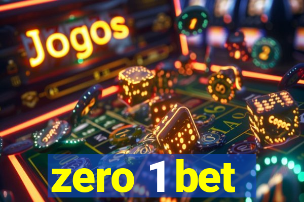 zero 1 bet