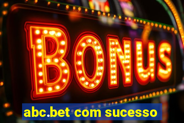 abc.bet com sucesso