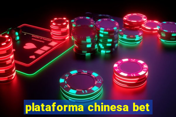 plataforma chinesa bet