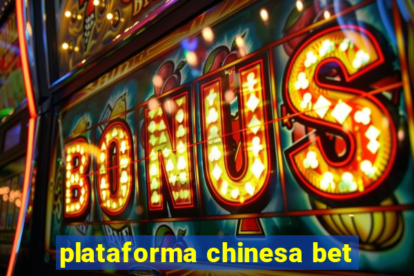 plataforma chinesa bet