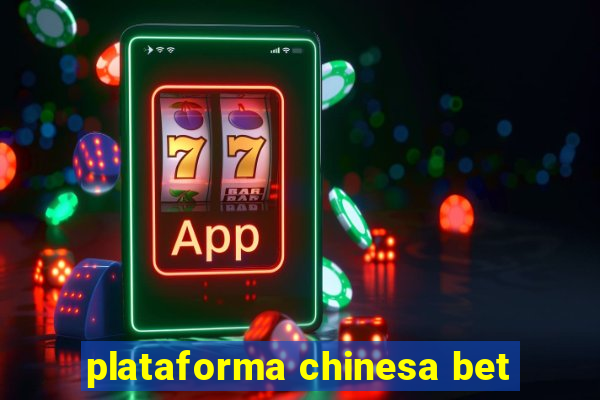 plataforma chinesa bet