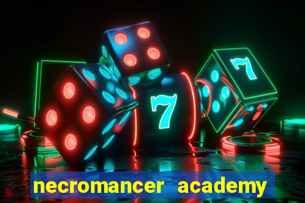 necromancer academy and the genius summoner 52