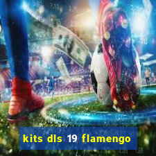 kits dls 19 flamengo