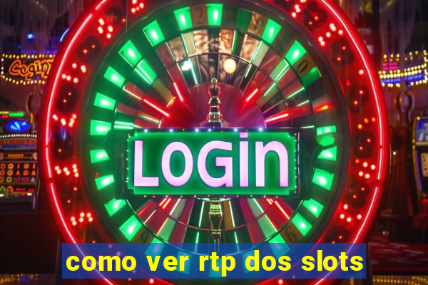 como ver rtp dos slots