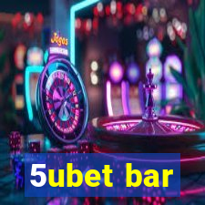 5ubet bar