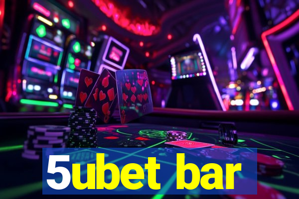 5ubet bar