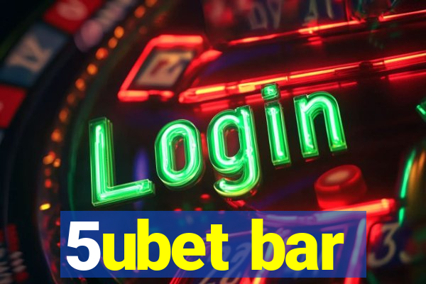 5ubet bar