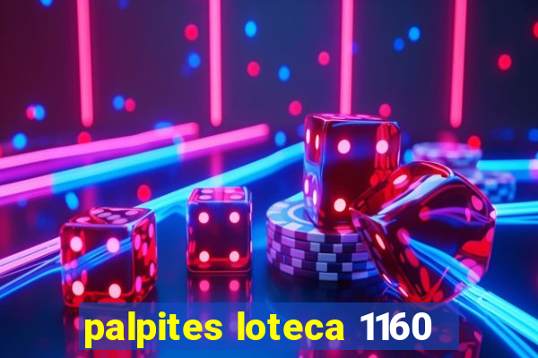 palpites loteca 1160