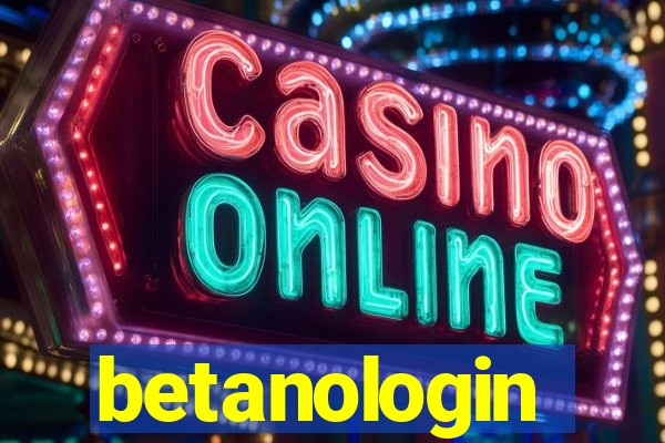 betanologin