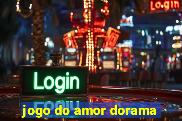 jogo do amor dorama