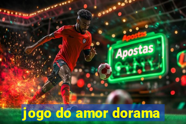 jogo do amor dorama