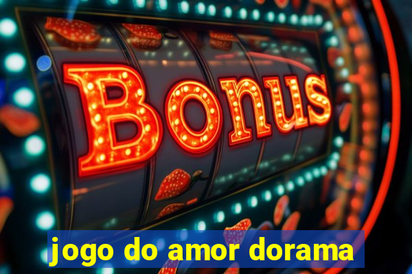 jogo do amor dorama