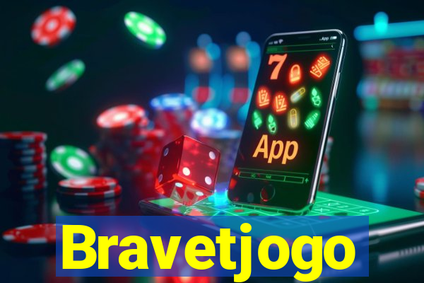 Bravetjogo