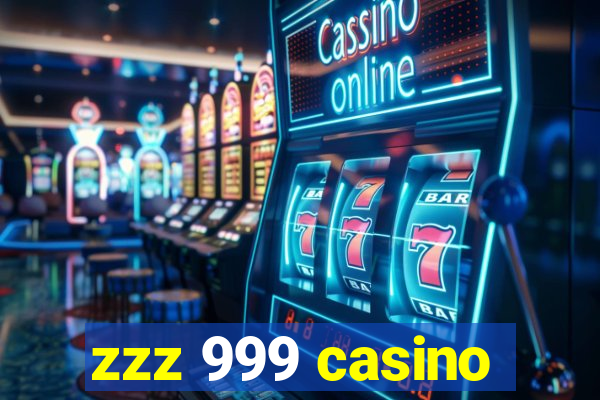 zzz 999 casino