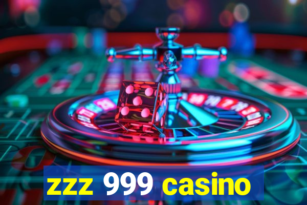 zzz 999 casino