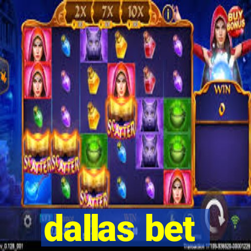 dallas bet