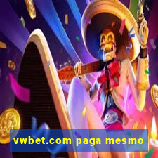 vwbet.com paga mesmo