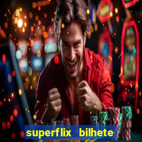 superflix bilhete de loteria