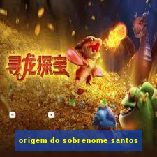 origem do sobrenome santos