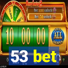 53 bet