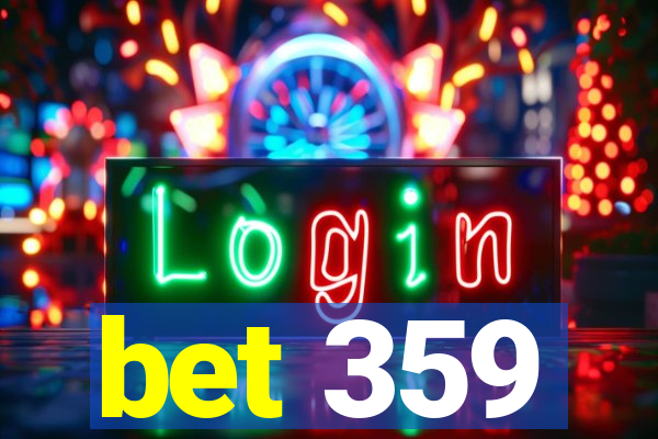 bet 359