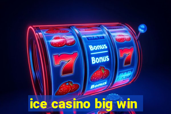 ice casino big win