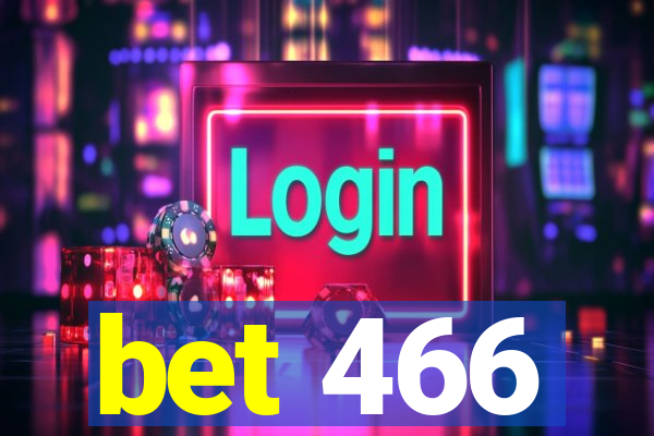 bet 466