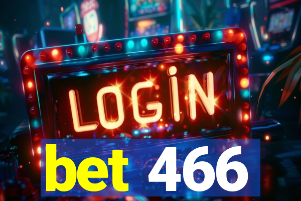 bet 466