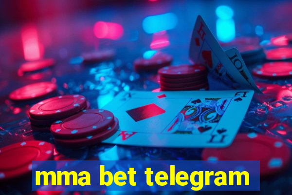 mma bet telegram