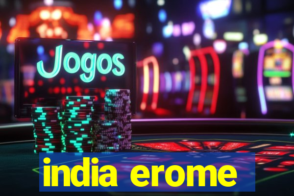 india erome