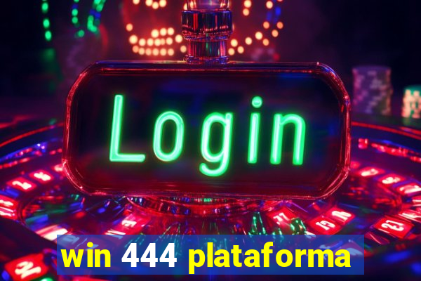 win 444 plataforma