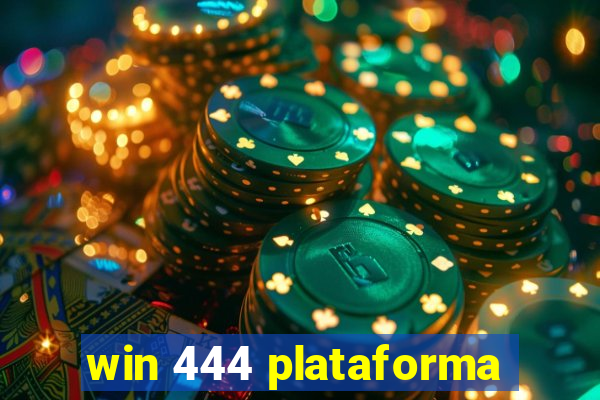 win 444 plataforma