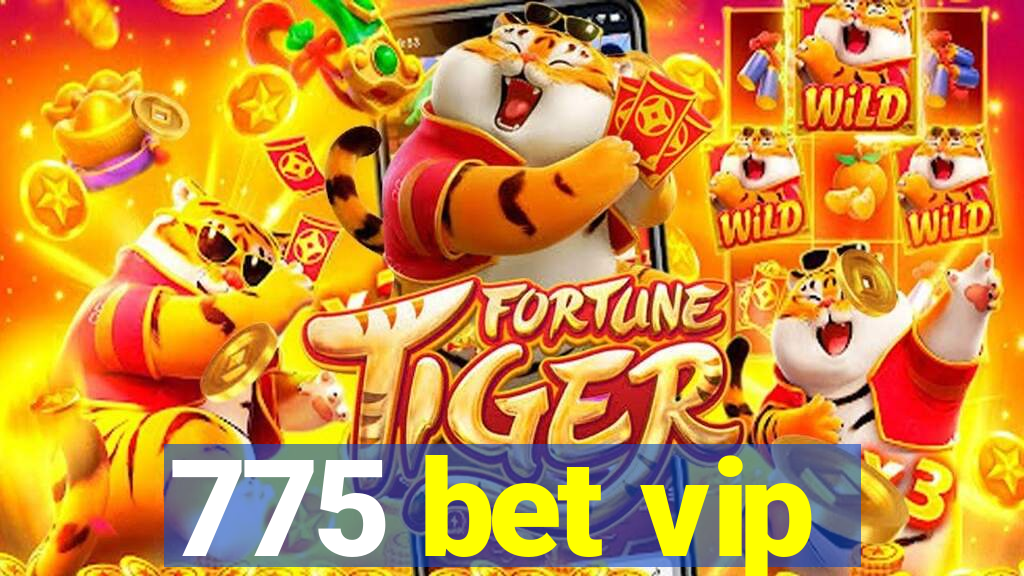 775 bet vip