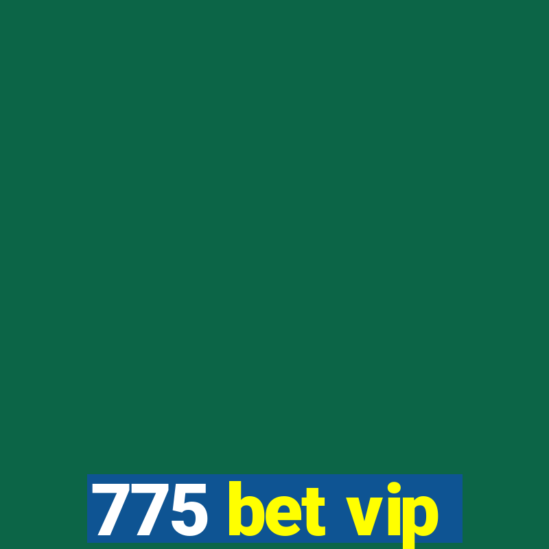 775 bet vip