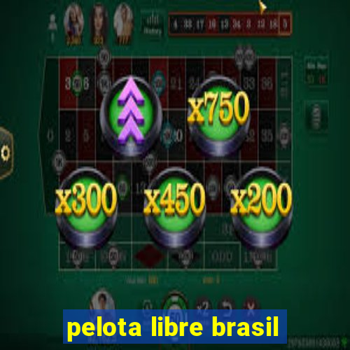 pelota libre brasil