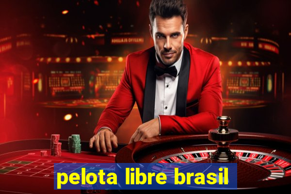 pelota libre brasil