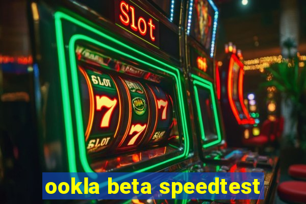 ookla beta speedtest